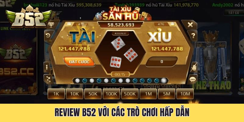 Review B52 với các trò chơi hấp dẫn